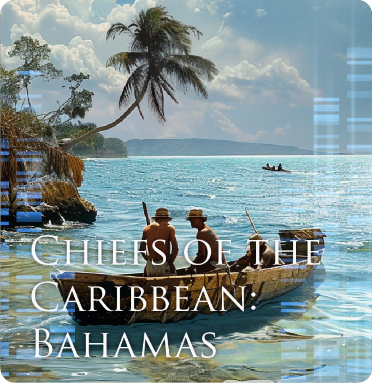 Chiefs of the Caribbean Bahamas