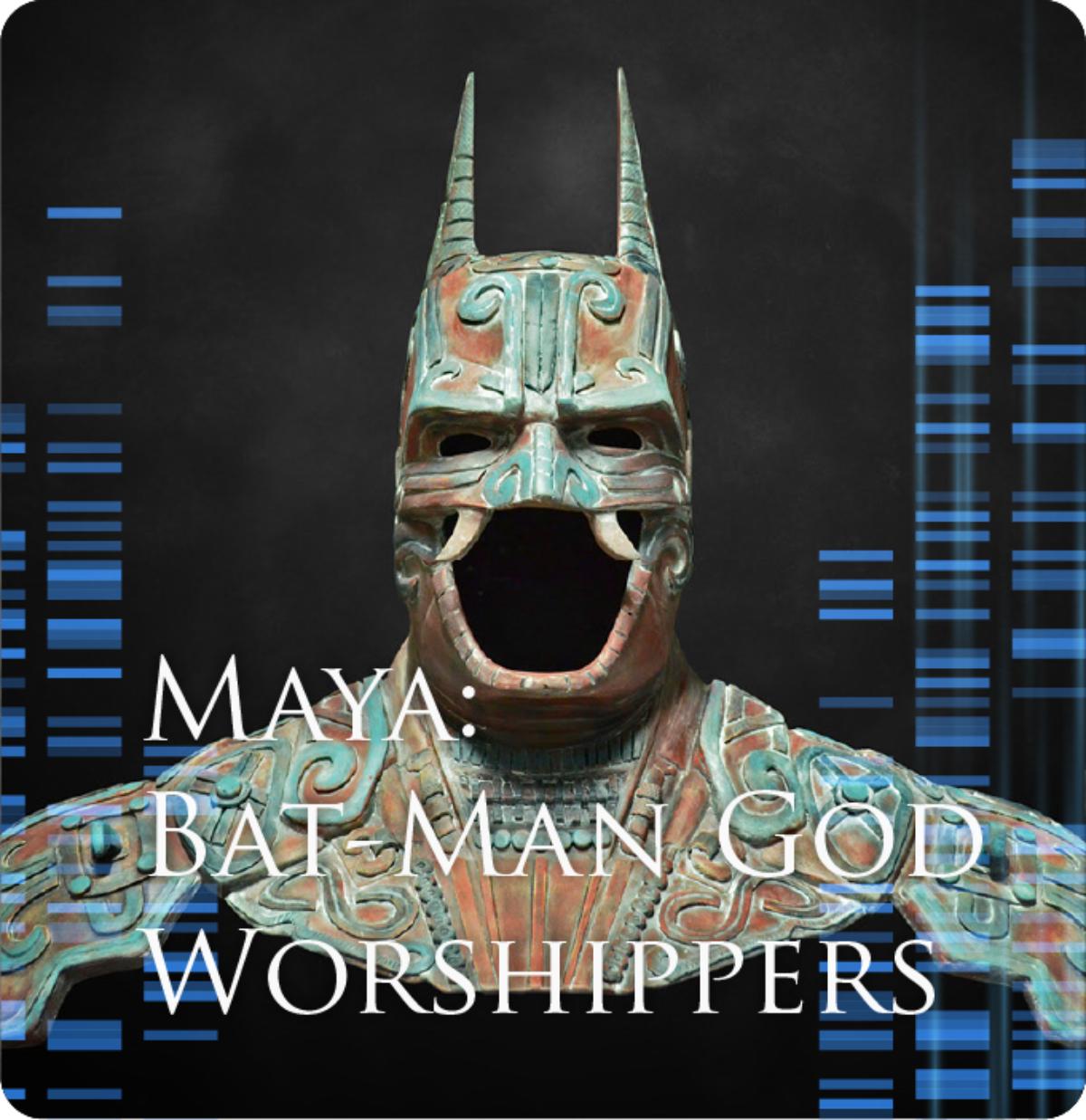 Maya Bat-Man God Worshippers