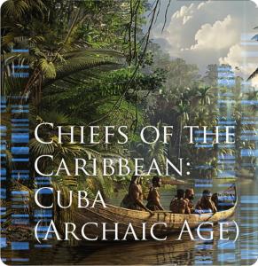 Chiefs of the Caribbean Cuba (Archaic Age)